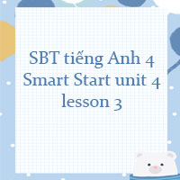 Sách bài tập tiếng Anh 4 Smart Start unit 4 lesson 3