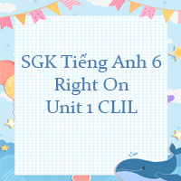 Tiếng Anh 6 Right On Unit 1 CLIL