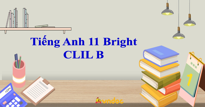 Tiếng Anh 11 Bright CLIL B - Tiếng Anh 11 Bright Student Book CLIL B ...