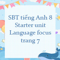 Workbook tiếng Anh 8 Starter unit Language focus trang 7 Friends plus