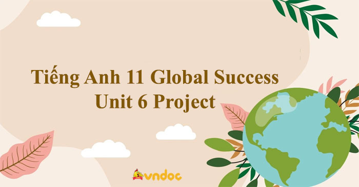 tiếng anh 6 global success tập 2 unit 7 project
