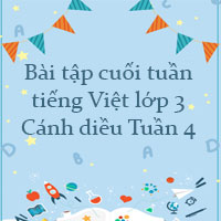 Bài tập cuối tuần tiếng Việt lớp 3 Cánh diều Tuần 4 cơ bản