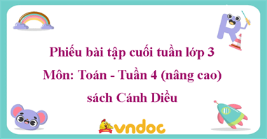 Bài tập cuối tuần Toán lớp 3 Cánh Diều - Tuần 4 (nâng cao)