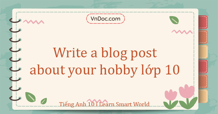 write a blog post about your hobby