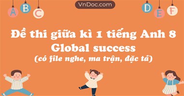 Đề thi giữa kì 1 tiếng Anh 8 Global success số 3