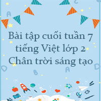 Bài tập cuối tuần tiếng Việt lớp 2 Chân trời sáng tạo Tuần 7 cơ bản