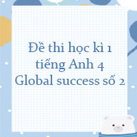 Đề thi học kì 1 tiếng Anh 4 Global success số 2