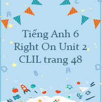 Tiếng Anh 6 Right On Unit 2 CLIL