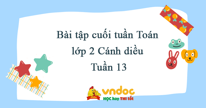 Bài tập cuối tuần Toán lớp 2 Cánh diều Tuần 13