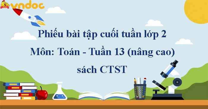 Đề kiểm tra cuối tuần Toán lớp 2 Chân trời - Tuần 13 (nâng cao)