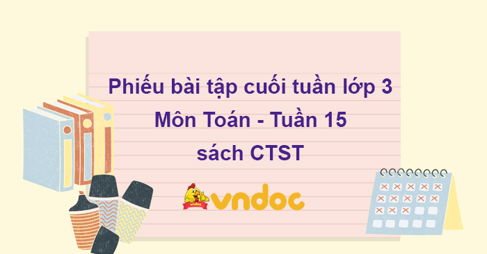 Bài tập cuối tuần Toán lớp 3 Chân trời sáng tạo - Tuần 15 
