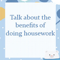 Talk about the benefits of doing housework