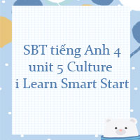 Sách bài tập tiếng Anh 4 unit 5 Culture i Learn Smart Start