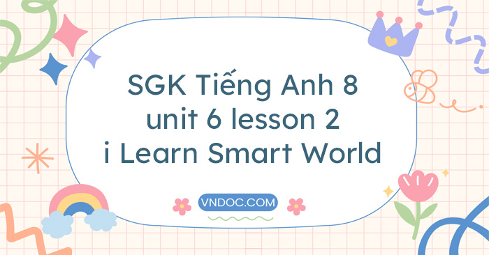tiếng anh lớp 7 unit 8 lesson 6 skills 2
