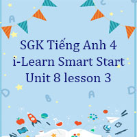 Tiếng Anh 4 i-Learn Smart Start Unit 8 lesson 3