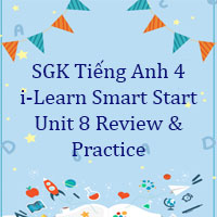 Tiếng Anh 4 i-Learn Smart Start Unit 8 Review and Practice