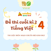 Đề thi Tiếng Việt cuối kì 2 lớp 4 sách Kết nối tri thức năm 2024