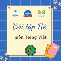 TOP 3 Bài tập ôn hè lớp 4 lên 5 môn Tiếng Việt sách Cánh Diều