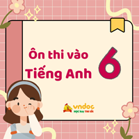 Đề thi vào lớp 6 môn Tiếng Anh trường Nguyễn Tất Thành 