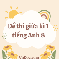 Đề thi giữa kì 1 tiếng Anh 8 Global success số 1