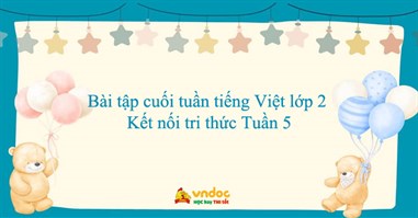 Bài tập cuối tuần tiếng Việt lớp 2 Kết nối tri thức Tuần 5