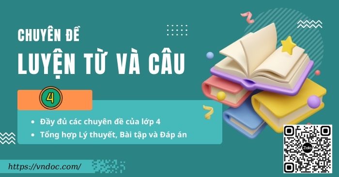 Chuyên đề Luyện từ và câu lớp 4 (Cả năm)