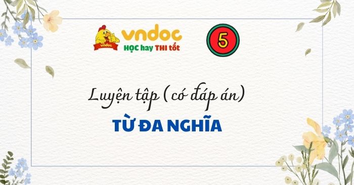 Bài tập về Từ đa nghĩa lớp 5 Có đáp án