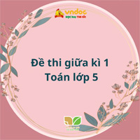 Đề thi giữa kì 1 Toán lớp 5 Kết nối tri thức - Đề số 1