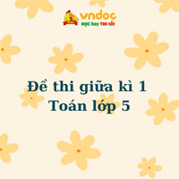 Bộ đề thi giữa kì 1 Toán lớp 5 Cánh Diều