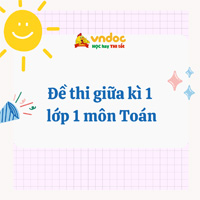 Bộ đề thi giữa học kì 1 môn Toán lớp 1 năm 2024