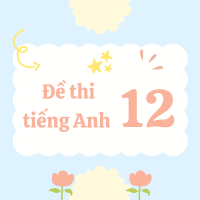 Bộ đề thi giữa kì 1 tiếng Anh 12 sách mới