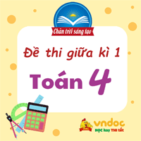 Đề thi giữa học kì 1 môn Toán lớp 4 sách Chân trời sáng tạo