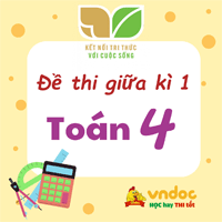 Đề thi giữa học kì 1 môn Toán lớp 4 sách Kết nối tri thức