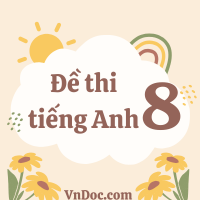 Đề thi học kì 1 tiếng Anh lớp 8 có file nghe