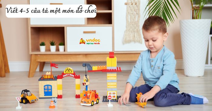 Viết 4-5 câu về một đồ chơi em thích lớp 2