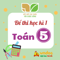 Đề thi học kì 1 lớp 5 môn Toán Kết nối tri thức - Đề số 1