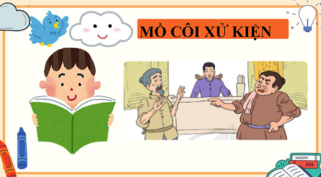 PowerPoint Tiếng Việt 5 Mồ Côi xử kiện