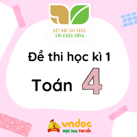 Đề thi học kì 1 môn Toán lớp 4 sách Kết nối tri thức