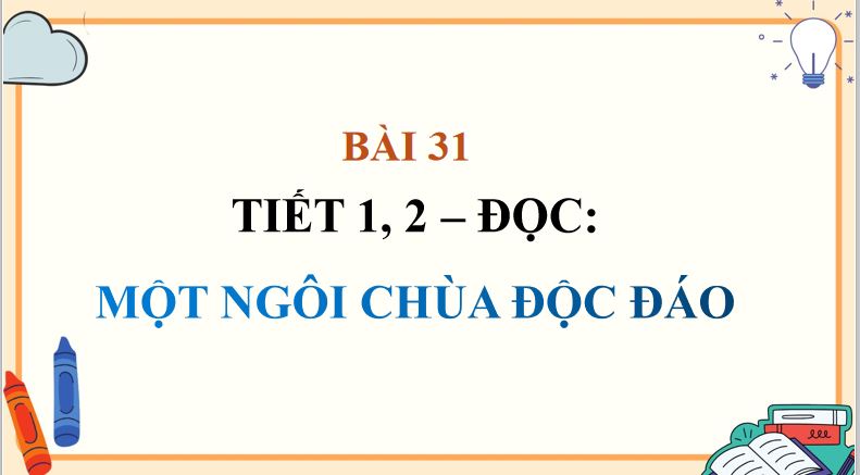 Bài 31: Một ngôi chùa độc đáo