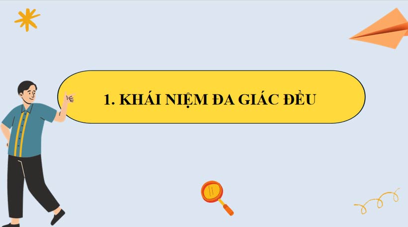 Toán 9 Bài 3: Đa giác đều và phép quay