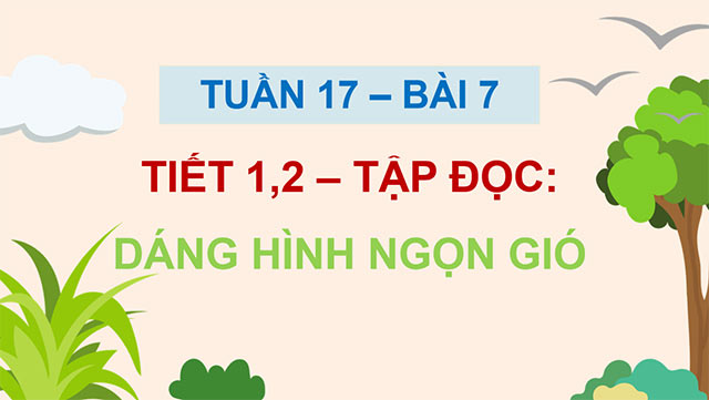 PowerPoint Tiếng Việt 5 Dáng hình ngọn gió