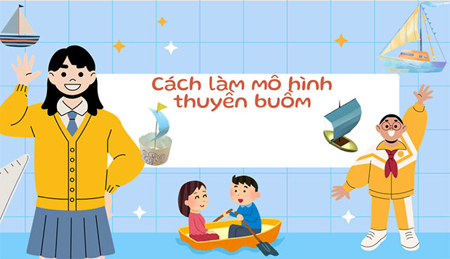 PowerPoint STEM Mô hình thuyền buồm