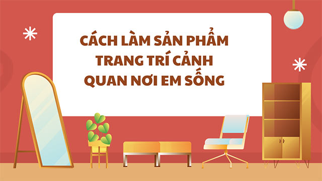 PowerPoint STEM Trang trí cảnh quan nơi em sống