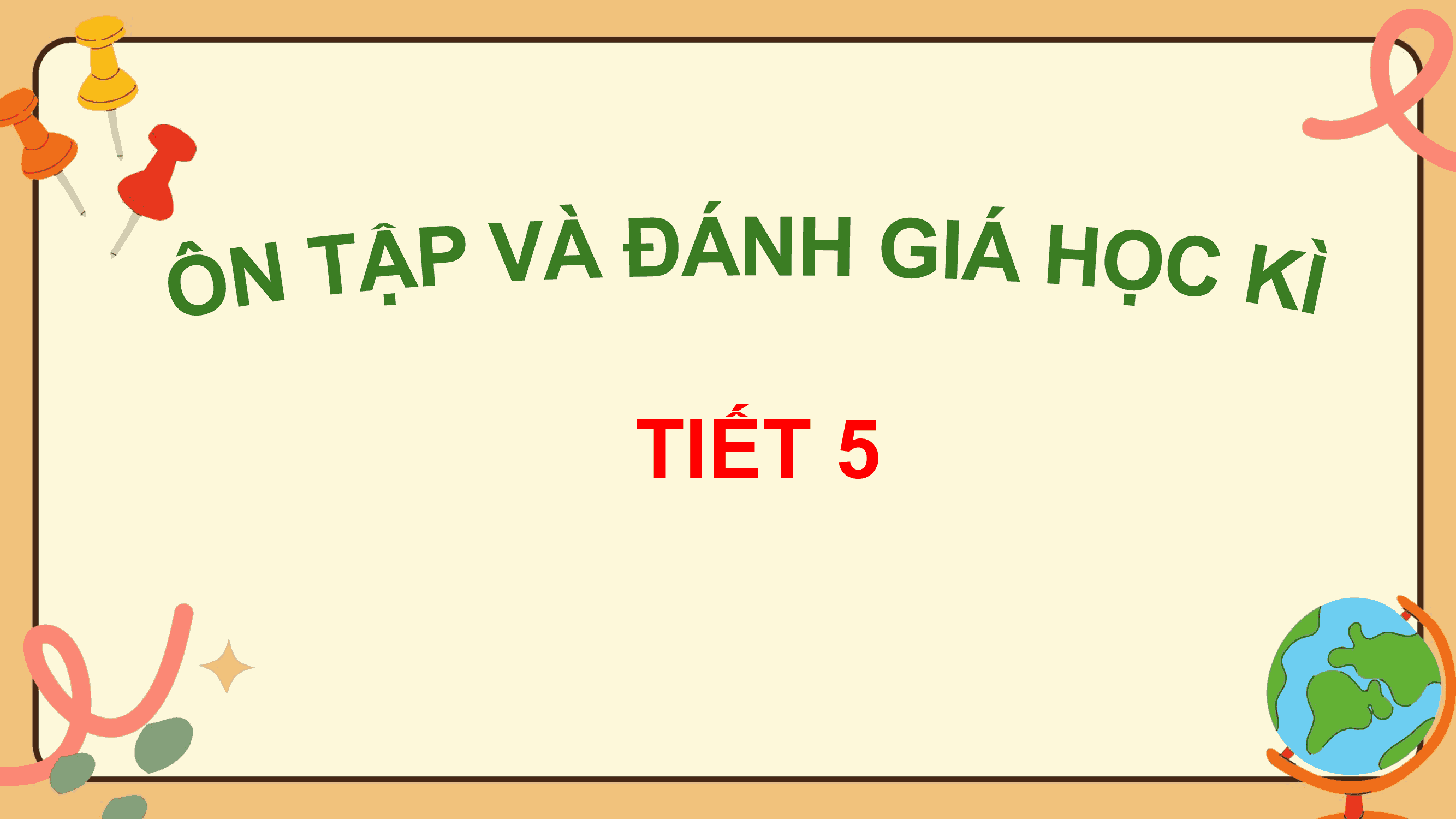 Ôn tập và đánh giá cuối học kì 1 (Tiết 5)