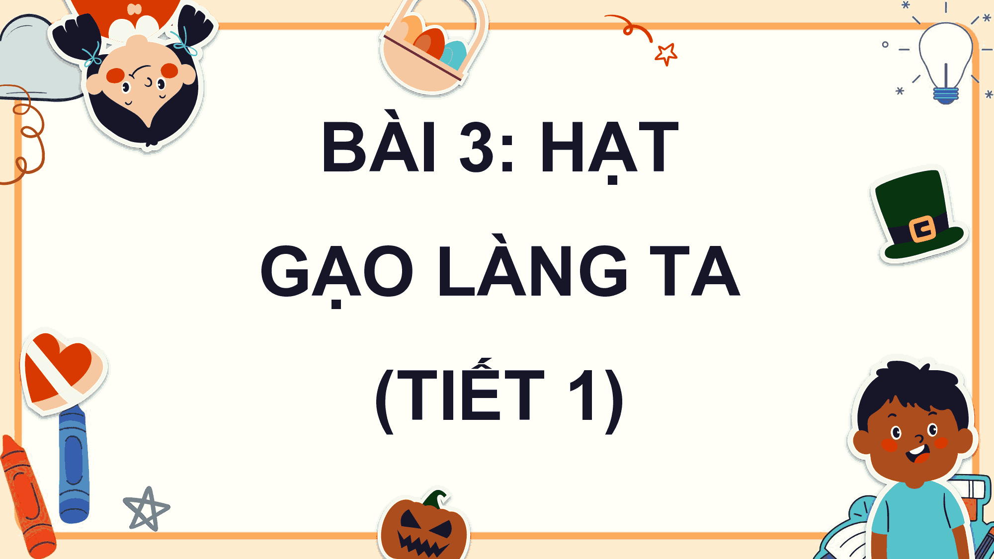 PowerPoint Tiếng Việt 5 Hạt gạo làng ta