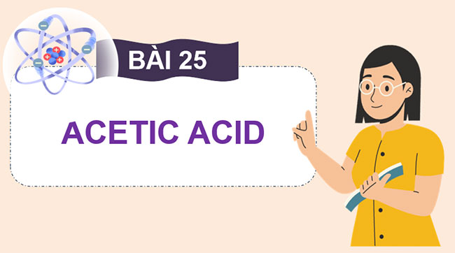 Giáo án Hóa học 9 Bài 25: Acetic acid