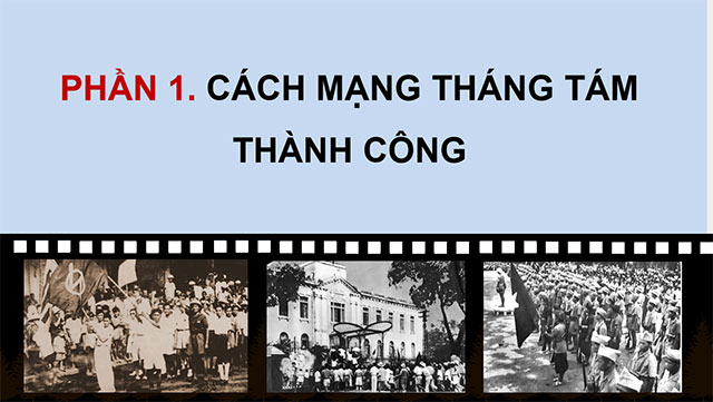 PowerPoint ịch sử - Địa lí 5 Cách mạng tháng Tám năm 1945