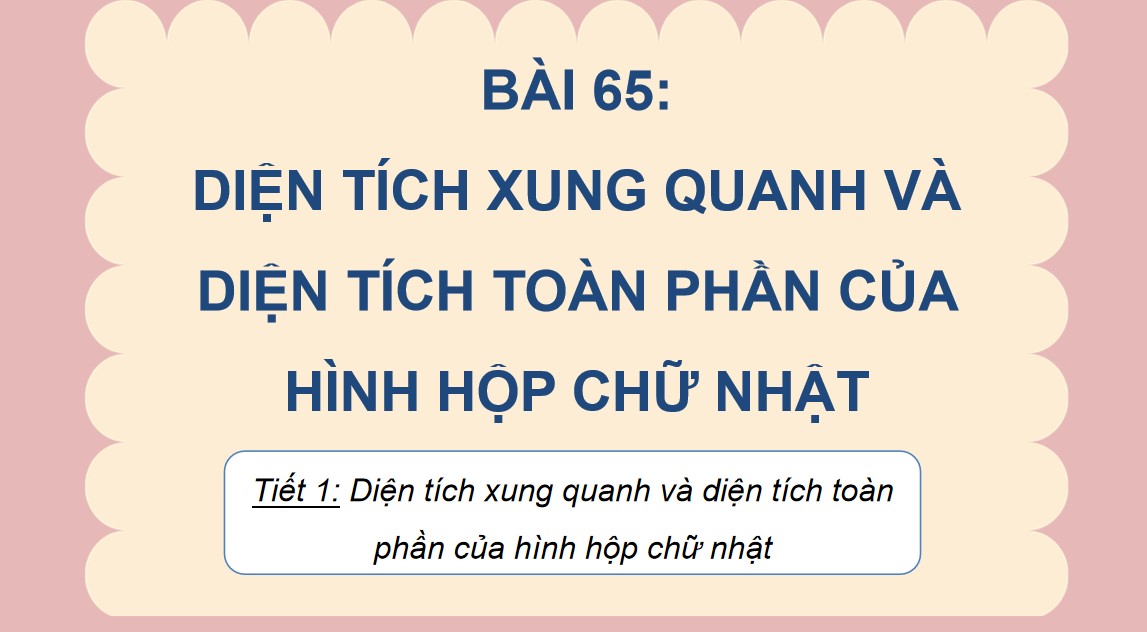 PowerPoint Toán 5 Chân trời sáng tạo Bài 65