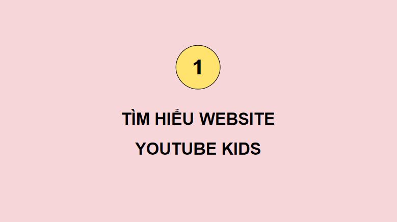 PowerPoint Tin học 5 Sử dụng website YouTube Kids