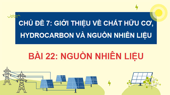 Giáo án Hóa học 9 Bài 22 Nguồn nhiên liệu